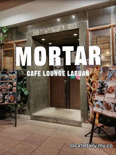 Mortar Cafe Lounge Labuan